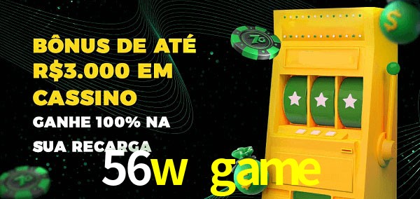 56w game melhor bônus de depósito
